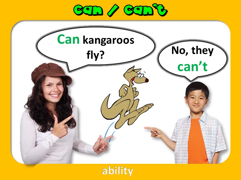Can kangaroos fly? No, they can’t ability